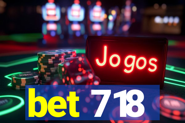 bet 718